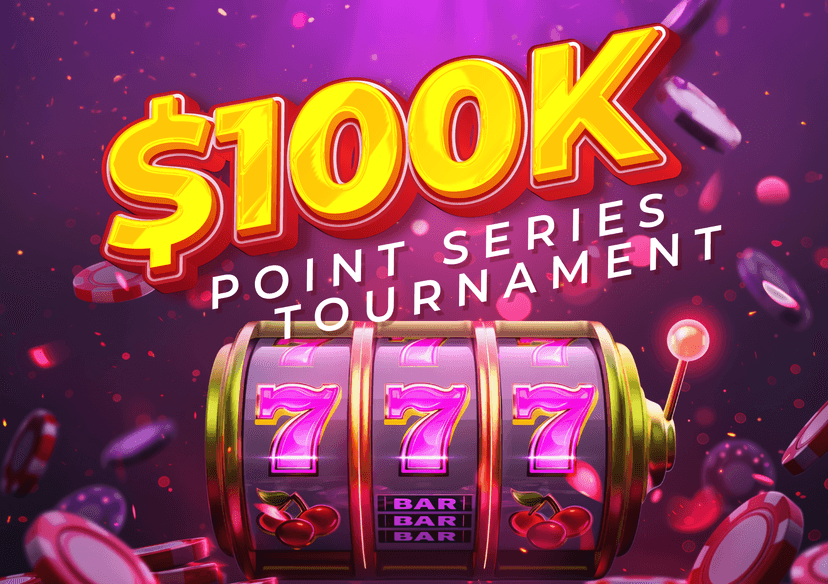 100k Point Series Slot Tournament