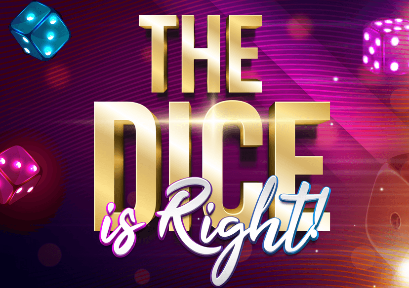 Dice is Right