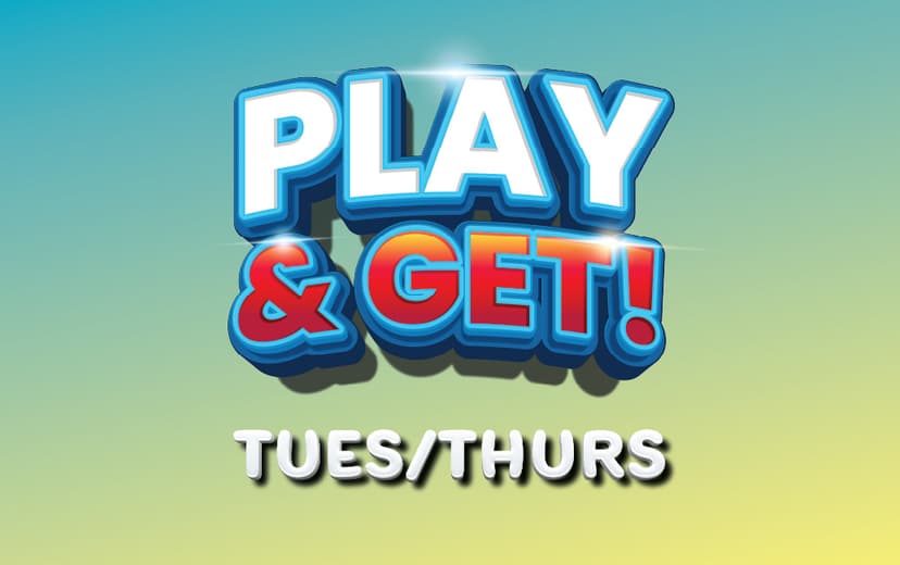Play &#038; Get Tuesdays &#038; Thursdays